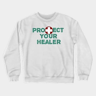 Protect Your Healer Crewneck Sweatshirt